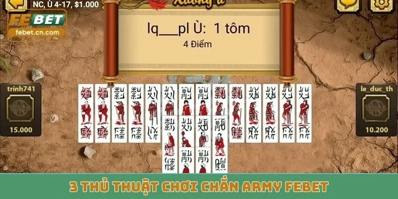 3 thủ thuật chơi Chắn ARMY FEBET