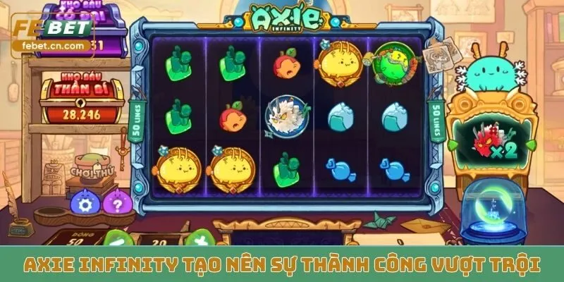 Axie Infinity tạo nên sự thành công vượt trội