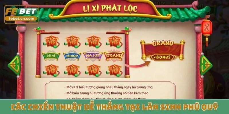 Các chiến thuật dễ thắng tại Lân Sinh Phú Quý