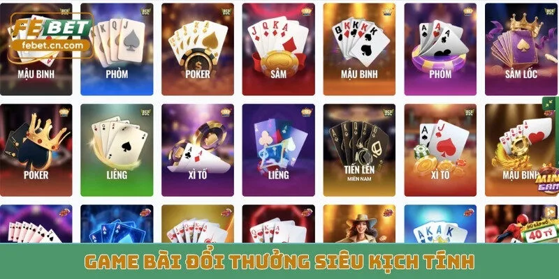 Game bài đổi thưởng siêu kịch tính