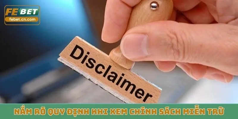 Nắm rõ quy định khi xem chính sách miễn trừ