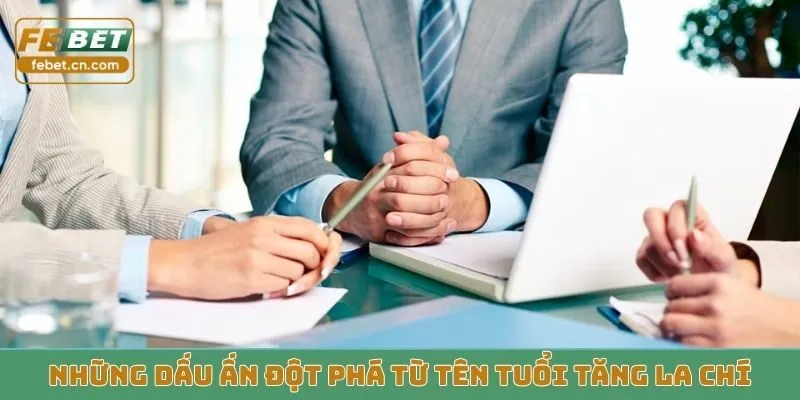 Những dấu ấn đột phá từ tên tuổi Tăng La Chí