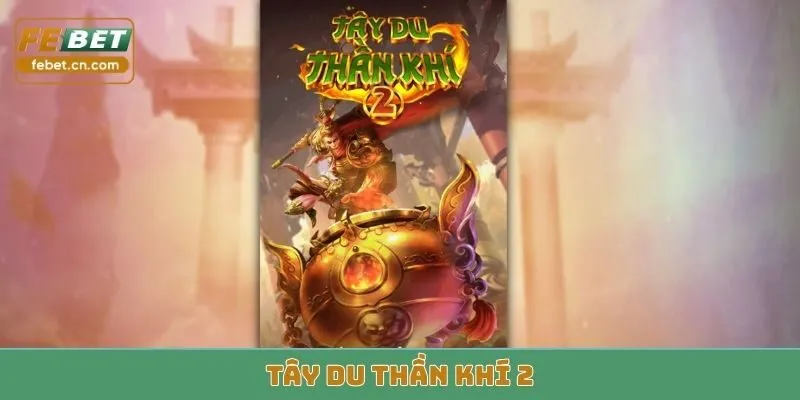 Tây Du Thần Khí 2