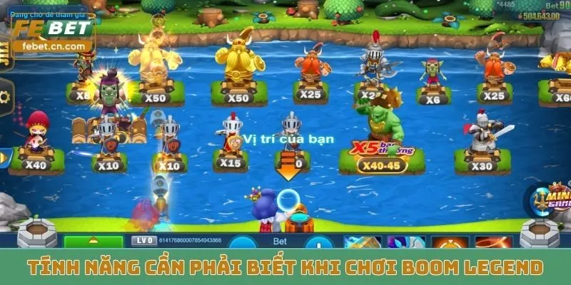 Tính năng cần phải biết khi chơi Boom Legend