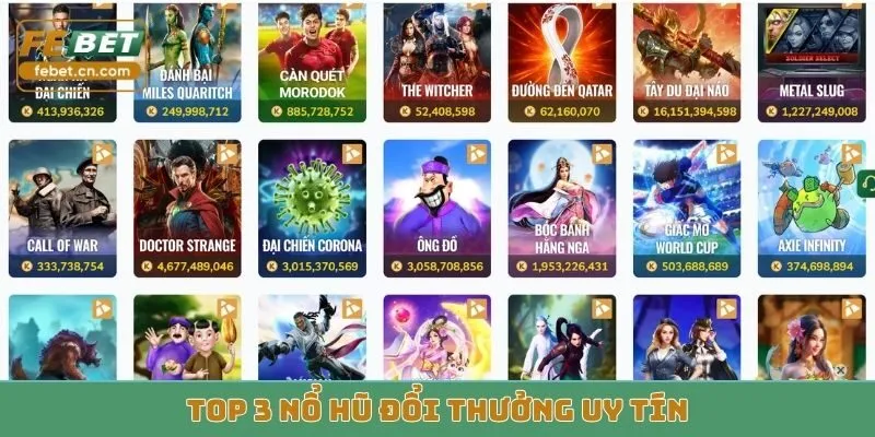 TOP 3 nổ hũ đổi thưởng uy tín